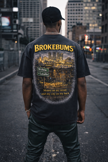 BROKE BUMS™ Willow & LaSalle