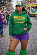 Mardi Gras B.R.O.K.E. Hoodie